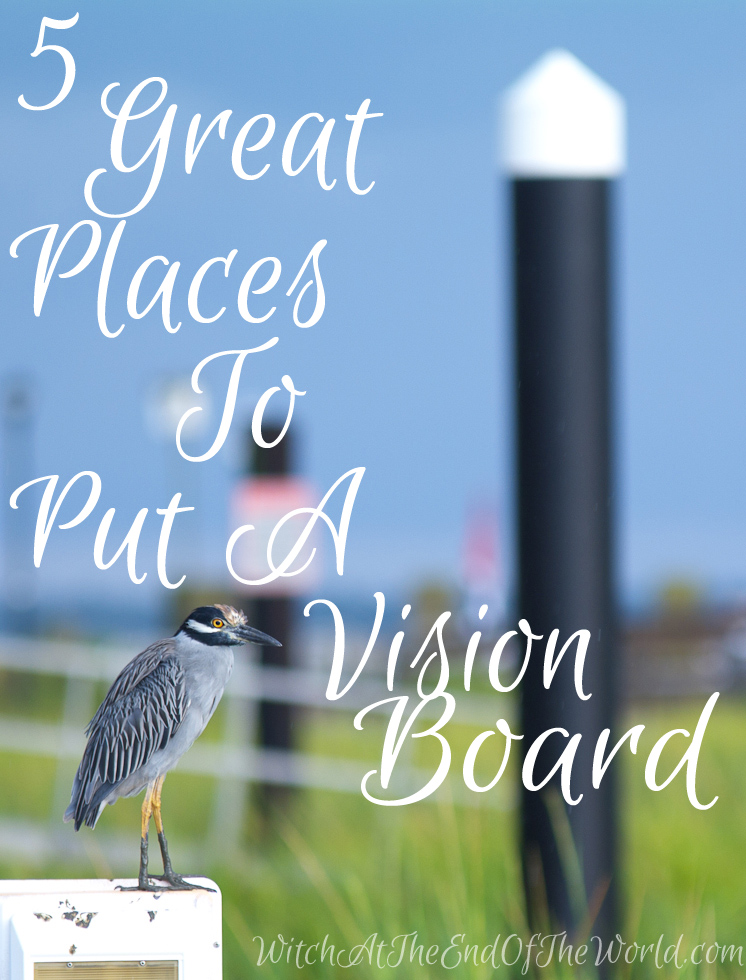 5 Great Places to Keep Your Vision Boards